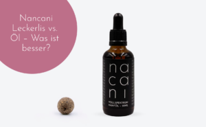 CBD-Leckerlis vs. CBD-Öl – Was ist besser?